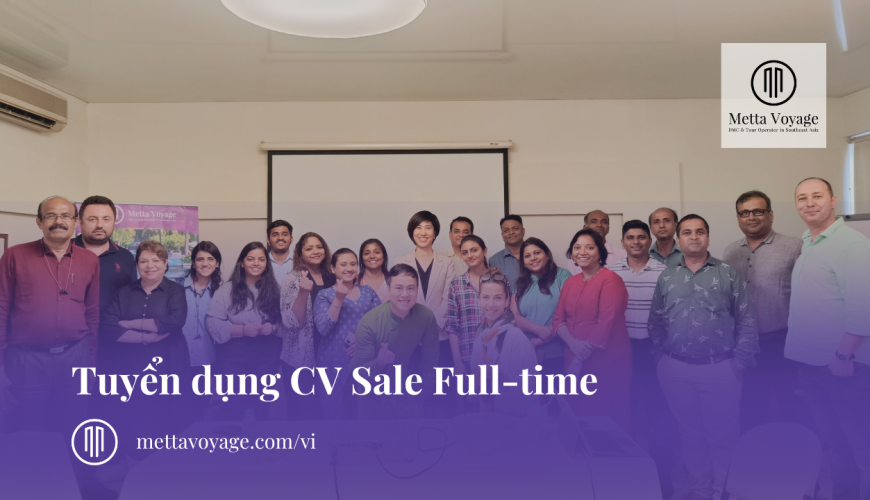 Metta Voyage Tuyển Dụng Chuyên Viên Sales Full-time 2023