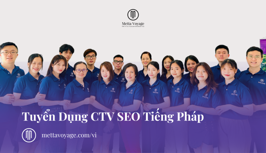 Online – Metta Voyage Tuyển Dụng CTV SEO Tiếng Pháp 2/2024